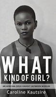 What Kind of Girl? 1647502225 Book Cover