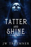 Tatter and Shine 1945182067 Book Cover
