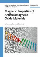 Magnetic Properties of Antiferromagnetic Oxide Materials: Surfaces, Interfaces, and Thin Films 3527408819 Book Cover