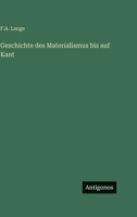Geschichte des Materialismus bis auf Kant 3368409328 Book Cover