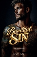 Beautiful Sin: Dark Mafia Romance B0GMLDXV19 Book Cover