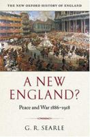 A New England? Peace and War 1886 - 1918 (New Oxford History of England) 0199284407 Book Cover
