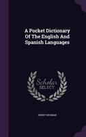 A Pocket Dictionary Of The English And Spanish Languages 1348277718 Book Cover