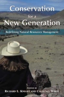 Conservation for a New Generation: Redefining Natural Resources Management 1597264385 Book Cover