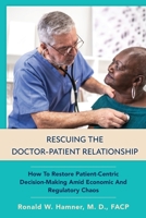 Rescuing the Doctor-Patient Relationship 1954066023 Book Cover