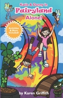 Katie & Danny in Fairyland Alone! B0CVXT7Z9P Book Cover