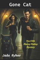 Gone Cat and Other Stories (Macey Malloy Mysteries with a Chick-Lit Twist Book 4) B0FG1BMFT7 Book Cover