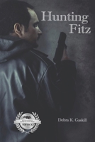 Hunting Fitz (Fracktown Gumshoe) B0BZFGDQWK Book Cover