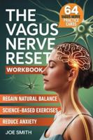 The Vagus Nerve Reset: A 7-Day Solution to Activate Your Healing System, Reduce Anxiety, and Regain Natural Balance Through Easy, Science-Based Exercises B0G3P726G2 Book Cover