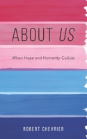 About Us: When Hope and Humanity collide B08NF1RD7S Book Cover