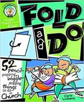 Fold and Do: 52 Pencil-Popping, Wiggle-Stopping Things to Do in Church 0570052874 Book Cover