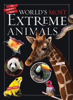World's Most Extreme Animals 1538274671 Book Cover