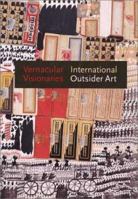 Vernacular Visionaries: International Outsider Art 0300101732 Book Cover