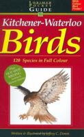 Lorimer Pocketguide to Kitchener-Waterloo Birds: 120 Species in Full Colour 1550287702 Book Cover