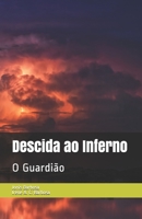 Descida ao Inferno: O Guardi�o 6500047834 Book Cover