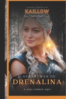 As aventuras de Drenalina: A saga começa aqui (Portuguese Edition) B0DTT5PK49 Book Cover