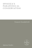 Spinoza's Paradoxical Conservatism 1474489044 Book Cover