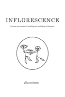 Inflorescence: The time and process of budding and unfolding of blossoms B0CCYXCSVB Book Cover