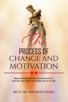 The Process Of Change And Motivation B0H2FD5YNF Book Cover