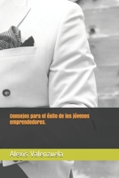 Consejos para el éxito de los jóvenes emprendedores. B0F79Y3JKY Book Cover