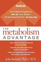 The Metabolism Advantage: An 8-Week Program to Rev Up Your Body's Fat-Burning Machine---At Any Age 1594863237 Book Cover