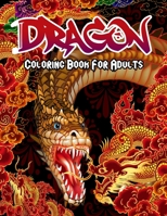 Dragon Coloring Book For Adults: Fun with this Beautiful, Simple, Calm and Relaxing Designs Dragon Tales Coloring Books For Adults. B08PX7JKYZ Book Cover