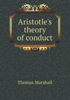 Aristotle's Theory of Conduct 1286004772 Book Cover