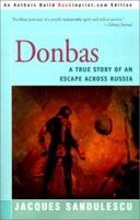 Donbas: A True Story of an Escape Across Russia 1481137077 Book Cover