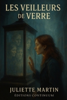 Les Veilleurs de Verre (French Edition) B0FJ1ZX65B Book Cover