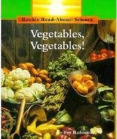 Vegetables, Vegetables! (Rookie Read-About Science) 0516460307 Book Cover