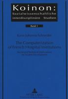 The Computerization of French Hospital Institutions: Social and Technical Implications for System Development 3631328672 Book Cover