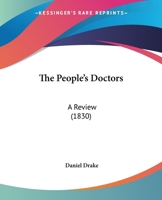 The People's Doctors: A Review 1275727603 Book Cover