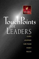TouchPoints for Leaders: God's Wisdom for Leading in Life, Family, Work, and Ministry (Touchpoints) 0842351302 Book Cover