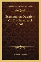 Examination Questions on the Pentateuch 1104125226 Book Cover