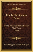 Key To The Spanish Tresor: Being A Literal Translation Of That Work 1165762080 Book Cover