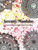 Serenity Mandalas: Peaceful Patterns to Color and Relax B0C6WB412F Book Cover
