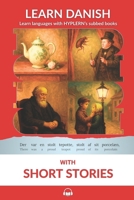 Learn Danish with Short Stories: Interlinear Danish to English (Learn Danish with Interlinear Stories for Beginners and Advanced Readers) 1988830192 Book Cover