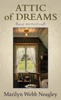 Attic of Dreams: A Memoir 1638089876 Book Cover