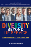 Diversity Beyond Lip Service: A Coaching Guide for Challenging Bias 1523098678 Book Cover