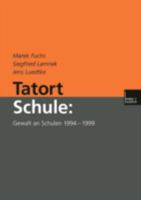 Tatort Schule: Gewalt an Schulen 1994-1999 3810030937 Book Cover
