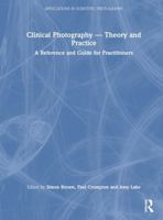 Medical Photography: Theory and Practice of Contemporary Clinical Photography 1138891649 Book Cover
