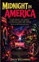 MIDNIGHT IN AMERICA: Luoghi infestati, città maledette e le misteriose ombre sulle celebrità. (Italian Edition) B0GSYVCB6M Book Cover