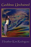 Goddess Unchained 1467952346 Book Cover
