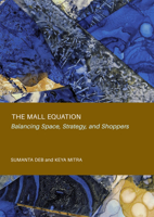 The Mall Equation: Balancing Space, Strategy, and Shoppers 1837115680 Book Cover
