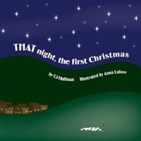 That Night, The First Christmas 1979445737 Book Cover