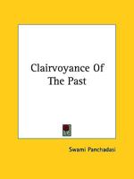 Clairvoyance of the Past 1425321755 Book Cover