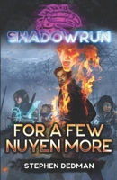 Shadowrun: For A Few Nuyen More 1638610282 Book Cover