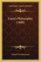 Lotze's Philosophie (1888) 1120459141 Book Cover