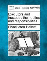Executors and trustees: their duties and responsibilities. 124010491X Book Cover