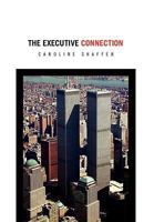 The Executive Connection 1450092489 Book Cover